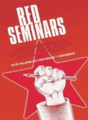 Stock image for Red Seminars: Radical Excursions Into Educational Theory, Cultural Politics And Pedagogy (CRITICAL EDUCATION AND ETHICS) for sale by Irish Booksellers