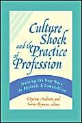 Stock image for Culture Shock And the Practice of Profession: Training the Next Wave in Rhetoric And Composition for sale by Solr Books