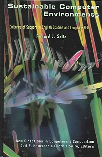 9781572735866: Sustainable Computer Environments: Cultures Of Support In English Studies And Language Arts (New Dimensions in Computers and Composition)