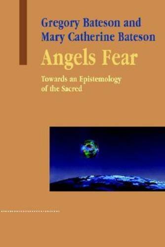 9781572735941: Angels Fear: Towards an Epistemology of the Sacred (Advances in Systems Theory, Complexity & the Human Sciences)