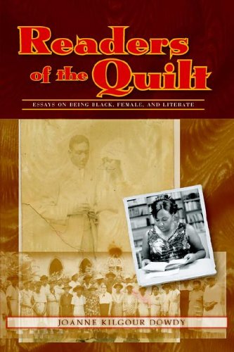 Readers of the Quilt: Essays on Being Black, Literate and Female