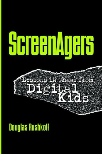 Imagen de archivo de Screenagers: Lessons In Chaos From Digital Kids (Hampton Press Communication) a la venta por BooksRun