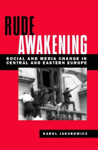 Stock image for Rude Awakening: Social And Media Change in Central And Eastern Europe (Political Communication) for sale by Project HOME Books