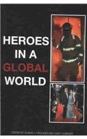Beispielbild fr Heroes in a Global World zum Verkauf von Better World Books