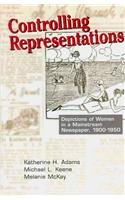 9781572737150: Controlling Representations: Depictions of Women in a Mainstream Newspaper, 1900-1950