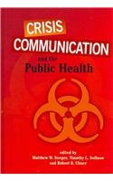 Stock image for Crisis Communication and the Public Health for sale by ThriftBooks-Atlanta