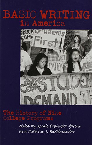 Imagen de archivo de BASIC WRITING IN AMERICA: The History of Nine College Programs a la venta por Revaluation Books