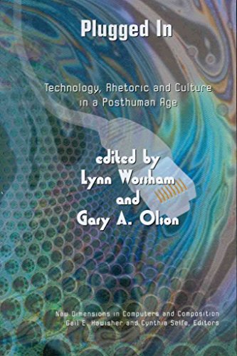 Stock image for Plugged in: Technology, Rhetoric, and Culture in a Posthuman Age for sale by ThriftBooks-Atlanta