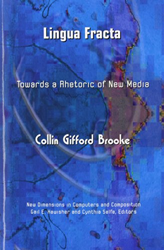 Beispielbild fr Lingua Fracta: Toward a Rhetoric of New Media (New Dimensions in Computers and Composition) zum Verkauf von BooksRun