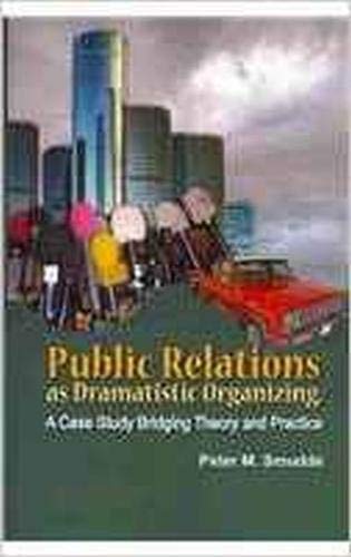 Stock image for Public Relations As Dramatistic Organizing A Case Study Bridging Theory and Practice The Hampton Press Communication Series Communications and Social Organizations for sale by PBShop.store US