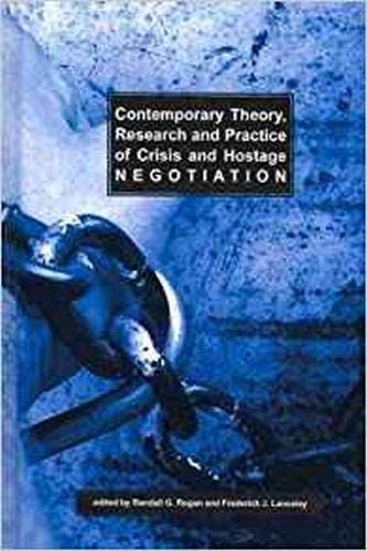 Imagen de archivo de Contemporary Theory, Research, and Practice of Crisis and Hostage Negotiation The Hampton Press Communiation Series Interpersonal Communication a la venta por PBShop.store US