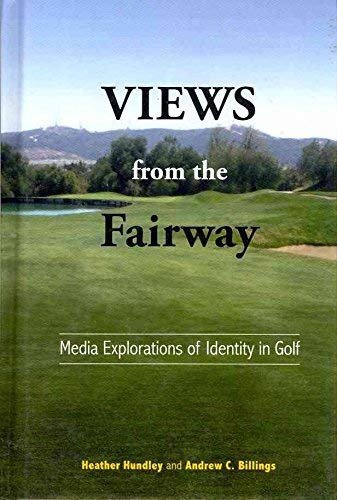 9781572739703: Views from the Fairway: Media Explorations of Identity in Golf