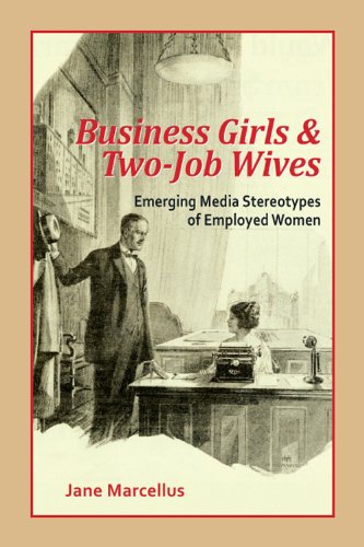 Beispielbild fr Business Girls & Two-Job Wives: Emerging Media Stereotypes of Employed Women (Hampton Press Communication) [Soft Cover ] zum Verkauf von booksXpress