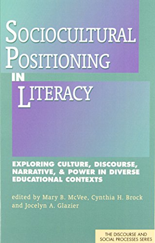 Beispielbild fr Sociocultural Positioning in Literacy: Exploring Culture, Discourse, Narrative, & Power in Diverse Educational Contexts zum Verkauf von ThriftBooks-Dallas