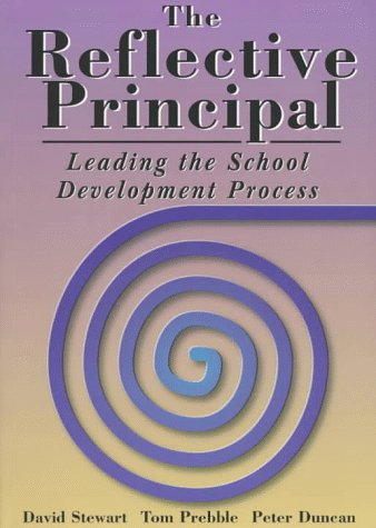 Stock image for The Reflective Principal: Leading the School Development Process for sale by Coas Books