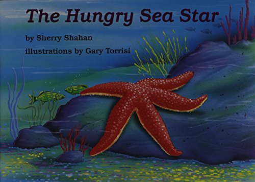 The Hungry Sea Star (Books for Young Learners) (9781572740839) by Sherry Shahan