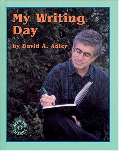 My Writing Day (Meet the Author) (9781572743267) by Adler, David A.