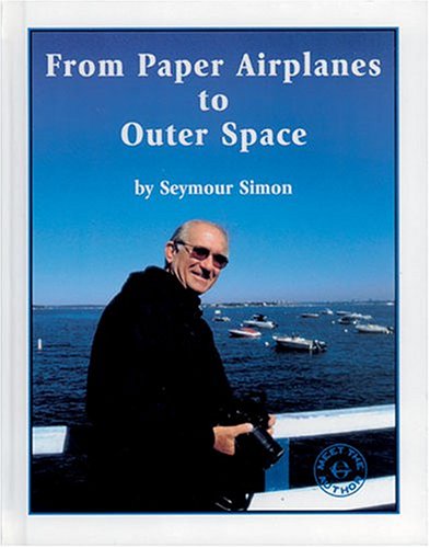 Stock image for From Paper Airplanes to Outer Space (Meet the Author) for sale by Wonder Book