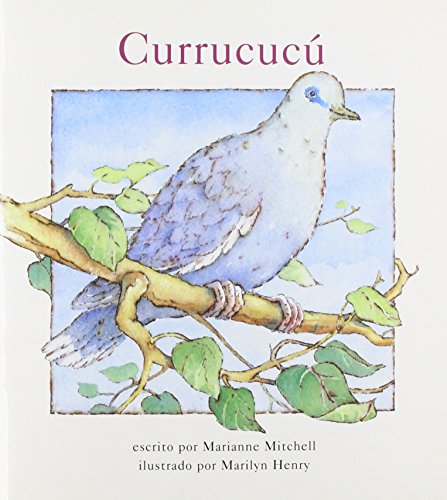 Currucucu (Books for Young Learners) (Spanish Edition) (9781572744417) by Marianne Mitchell; Eida De LA Vega