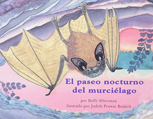 El paseo nocturno del murcielago (Books for Young Learners) (Spanish Edition) (9781572744493) by Buffy Silverman