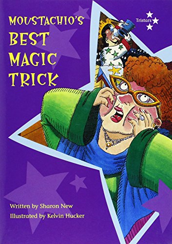 Magic Tricks/ Moustachio's Best Magic Trick/ Magic Show Review (Tristars) (9781572744714) by New, Sharon; Parsons, John