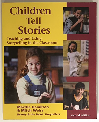 Imagen de archivo de Children Tell Stories: Teaching and Using Storytelling in the Classroom (Multimedia DVD included with the book) a la venta por Zoom Books Company