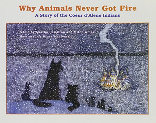 Beispielbild fr Why Animals Never Got Fire-A Story of the Coeur d'Alene Indians (Books for Young Learners) zum Verkauf von SecondSale