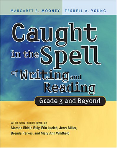 Imagen de archivo de Caught in the Spell of Writing And Reading: Grade 3 And Beyond a la venta por Ergodebooks