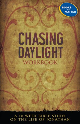 Stock image for Chasing Daylight Workbook: A 10-week Bible Study on the Life of Jonathan for sale by Gulf Coast Books