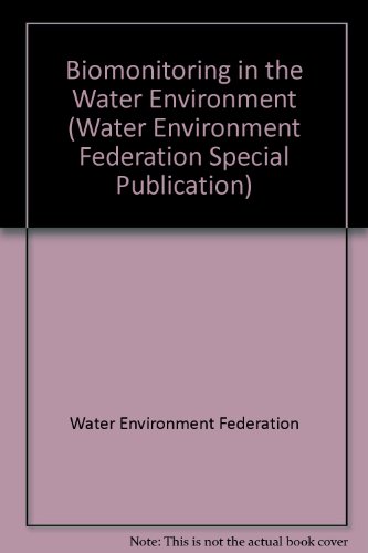 Beispielbild fr Biomonitoring in the Water Environment: A Special Publication (Water Environment Federation Special Publication) zum Verkauf von Books Unplugged