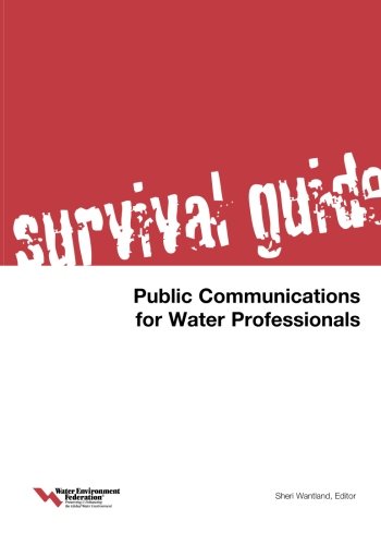 Beispielbild fr Survival Guide: Public Communications for Water Professionals: Water Enviroment Federation zum Verkauf von Smith Family Bookstore Downtown