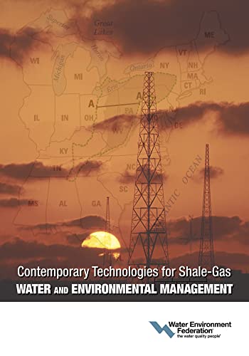 Contemporary Technologies for Shale-Gas Water and Environmental Management (9781572782723) by Water Environment Federation