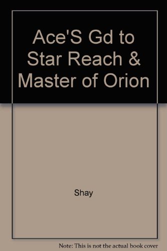 Stock image for Ace's Guide to Star Reach & Master of Orion for sale by HPB-Diamond