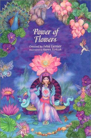 Imagen de archivo de The Power of Flowers: Healing Body and Soul Through the Art and Mysticism of Nature a la venta por Front Cover Books