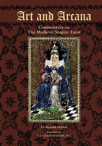 Imagen de archivo de Art and Arcana: Commentary on The Medieval Scapini Tarot a la venta por Save With Sam