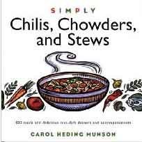 Beispielbild fr Simply Chilis, Chowders, and Stews: 100 Quick and Delicious One-Dish Dinners and Accompaniments by Carol Heding Munson (1998) Hardcover zum Verkauf von ThriftBooks-Atlanta