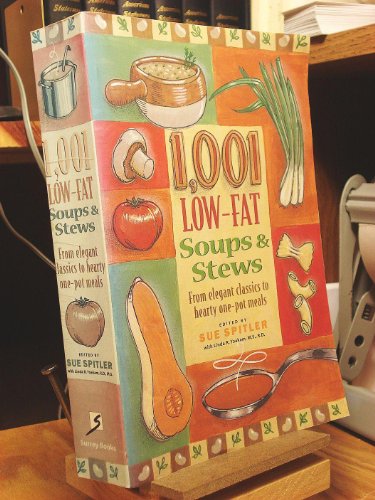 9781572840348: 1,001 Low-Fat Soups & Stews: From Elegant Classics to Hearty One-Pot Meals