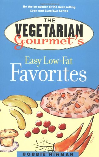 Stock image for The Vegetarian Gourmet's Easy Low-Fat Favorites for sale by Wonder Book