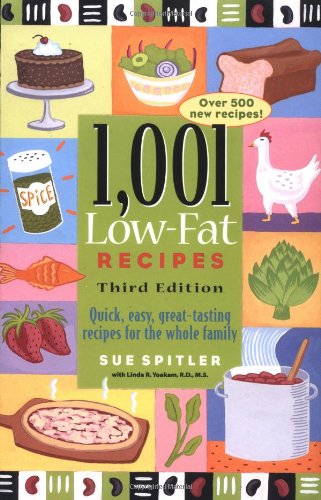 9781572840485: 1,001 Low-Fat Recipes: Quick, Easy, Great-Tasting Recipes for the Whole Family