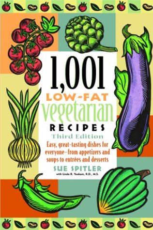 Stock image for 1,001 Low-Fat Vegetarian Recipes: Easy, Great-Tasting Dishes for Everyone -- from Appetizers and Soups to Entrees and Desserts for sale by Robinson Street Books, IOBA