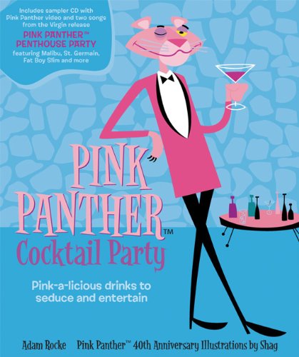 Stock image for The Pink Panther Cocktail Party: Pink-a-licious Drinks to Seduce and Entertain for sale by Front Cover Books