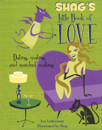 Stock image for Shag's Little Book of Love: Dating, Mating, and Mischief Making for sale by Front Cover Books