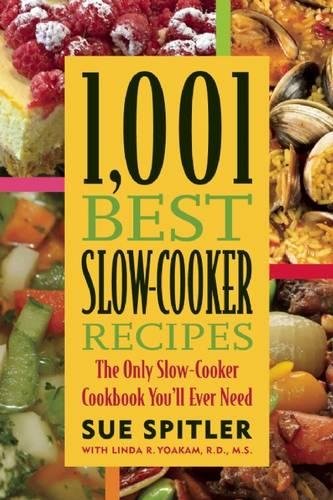 Beispielbild fr 1,001 Best Slow-Cooker Recipes: The Only Slow-Cooker Cookbook You'll Ever Need zum Verkauf von Wonder Book