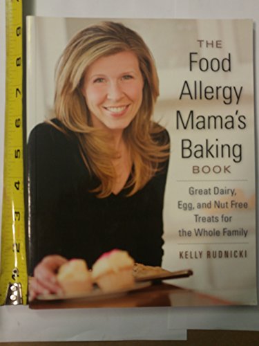 Stock image for The Food Allergy Mama's Baking Book: Great Dairy-, Egg-, and Nut-Free Treats for the Whole Family for sale by SecondSale