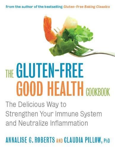 Beispielbild fr Gluten-Free Good Health Cookbook: The Delicious Way to Strengthen Your Immune System and Neutralize Inflammation zum Verkauf von WorldofBooks
