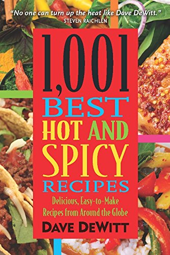 Beispielbild fr 1,001 Best Hot and Spicy Recipes zum Verkauf von Better World Books