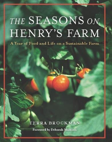 Stock image for The Seasons on Henry's Farm : A Year of Food and Life on a Sustainable Farm for sale by Better World Books: West