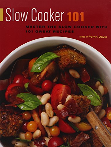 Imagen de archivo de Slow Cooker 101 : Master the Slow Cooker with 101 Great Recipes a la venta por Better World Books: West