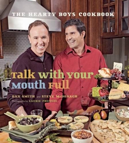 Beispielbild fr Talk with Your Mouth Full: The Hearty Boys Cookbook zum Verkauf von Wonder Book