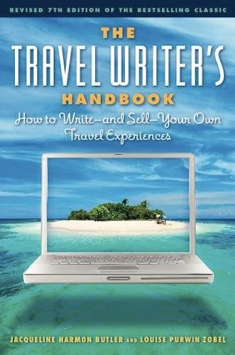 Stock image for The Travel Writer's Handbook: How to Write ? and Sell ? Your Own Travel Experiences for sale by SecondSale